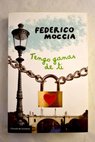 Tengo ganas de ti / Federico Moccia