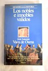 Los nobles e innobles validos / José Antonio Vaca de Osma