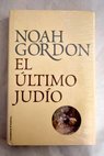 El último judío / Noah Gordon