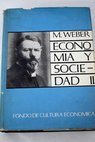 Economa y sociedad esbozo de sociologa comprensiva tomo II / Max Weber