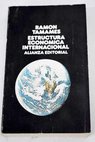 Estructura económica internacional / Ramón Tamames