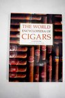 The world encyclopedia of cigars / Julian Holland