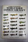 Complete book of World War II combat aircraft 1933 1945 / Angelucci Enzo Matricardi Paolo null