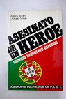 Asesinato de un héroe general Humberto Delgado / Mariano Robles