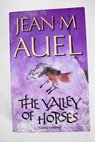 The valley of horses / Jean M Auel
