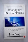 Dios vuelve en una Harley / Joan Brady