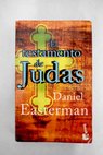 El testamento de Judas / Daniel Easterman