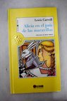 Alicia en el país de las maravillas / Lewis Carroll