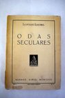 Odas seculares / Leopoldo Lugones