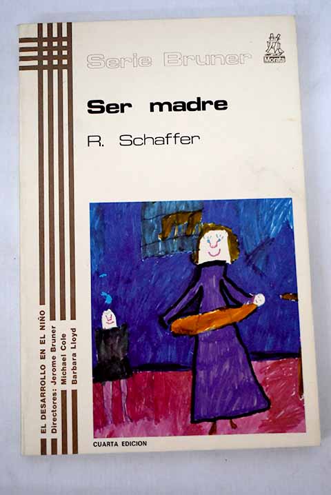 Ser madre / H Rudolph Schaffer