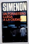 Un forastero en la ciudad / Georges Simenon
