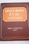 Obras completas Tomo I Discursos en el Ateneo / Antonio Cnovas del Castillo