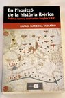 En l horitzó de la historia iberica pobles terres sobiranies segles V XV / Rafael Narbona Vizcaíno