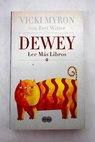 Dewey lee ms libros / Vicki Myron