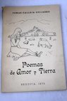 Poemas de amor y tierra / Tomás Calleja Guijarro