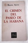 El crimen del Paseo de la Habana / Ramn Ayerra