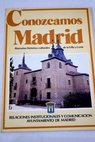 Conozcamos Madrid itinerarios histrico culturales de la Villa y Corte / Flora Lpez Mars
