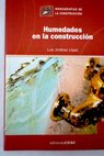 Humedades en la construcción / Luis Jiménez López
