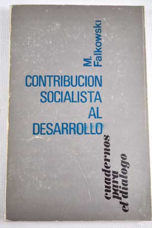 Contribucin socialista al desarrollo / Mieczyslaw Falkowski