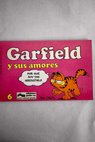 Garfield y sus amores / Jim Davis