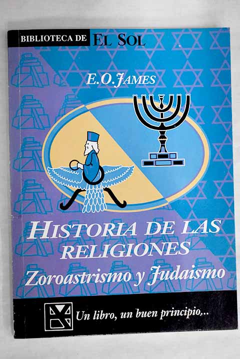 El zoroastrismo y el judasmo / Edwin Oliver James