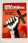 Misa de los Quilombos el pueblo negro grita libertad / Pedro Casaldáliga
