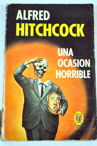 Una ocasin horrible / Alfred Hitchcock