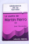 Martín Fierro I / José Hernández