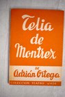 Telia de Montrex Aventura en tres actos / Adrin Ortega