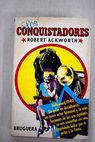 Los conquistadores / Robert Ackworth