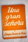 Una gran señora comedia en tres actos en prosa / Enrique Suárez de Deza