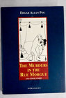 The murders in the Rue Morgue / Edgar Allan Poe