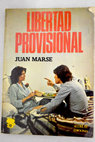 Libertad provisional / Juan Mars