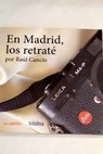 En Madrid los retrat / Ral Cancio