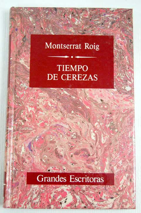 Tiempo de cerezas / Montserrat Roig