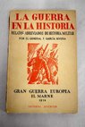 Gran Guerra Europea El Marne Joffre 1914 / Federico Garca Rivera