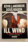El viento que mata Ill wind / Kevin Anderson