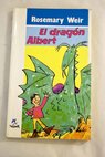 El dragón Albert / Rosemary Weir