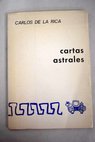 Cartas astrales / Carlos de la Rica