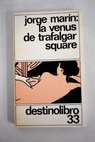 La Venus de Trafalgar Square / Jorge Marn