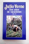 Dos aos de vacaciones tomo II / Julio Verne