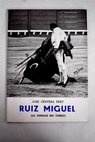 Ruiz Miguel la verdad del toreo / José Cervera Pery