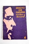 Escritos y discursos tomo 4 / Ernesto Che Guevara