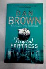 Digital fortress / Dan Brown