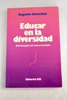 Educar en la diversidad estrategias de intervención / Eugenio González González