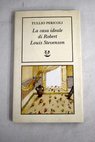 La casa ideale di Robert Louis Stevenson / Tullio Pericoli