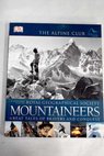 Mountaineers / Douglas Ed Gilbert Richard Parker Philip Macleod Alasdair Royal Geographical Society Alpine Club