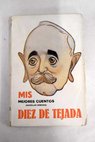 Mis mejores cuentos / Vicente Dez de Tejada