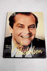Todas las películas de Jack Nicholson / Douglas Brode