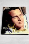 Todas las películas de Paul Newman / Lawrence J Quirk